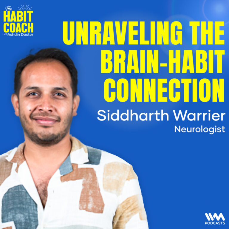 Siddharth Warrier: Unraveling the Brain-Habit Connection